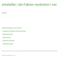 entstellte | die Fakten verdrehen | verstümmelte Meldung