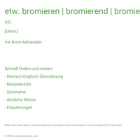 etw. bromieren | bromierend | bromiert