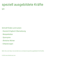 speziell ausgebildete Kräfte