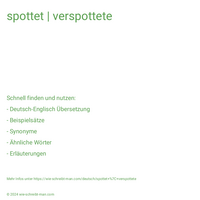 spottet | verspottete