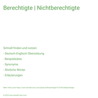 Berechtigte | Nichtberechtigte