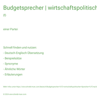 Budgetsprecher | wirtschaftspolitischer Sprecher | außenpolitischer Sprecher | Firmensprecherin