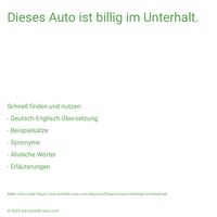 Dieses Auto ist billig im Unterhalt.