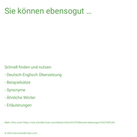 Sie können ebensogut …