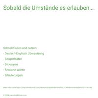 Sobald die Umstände es erlauben …