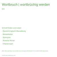 Wortbruch | wortbrüchig werden