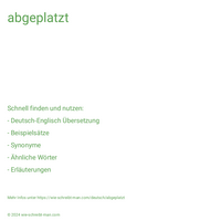 abgeplatzt