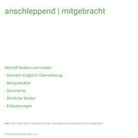 anschleppend | mitgebracht