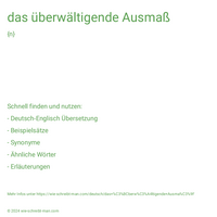 das überwältigende Ausmaß