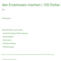 den Ersteinsatz machen | 100 Dollar setzen