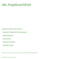 die Angebrachtheit