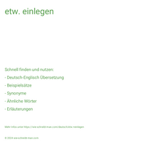 etw. einlegen