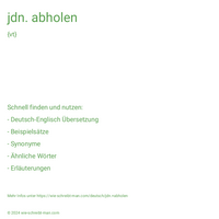 jdn. abholen