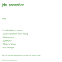 jdn. anstoßen