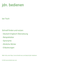 jdn. bedienen