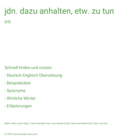 jdn. dazu anhalten, etw. zu tun