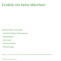 Erzähle mir keine Märchen!