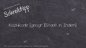 Wie schreibt man Kozhikode? Bedeutung, Synonym, Antonym & Zitate.