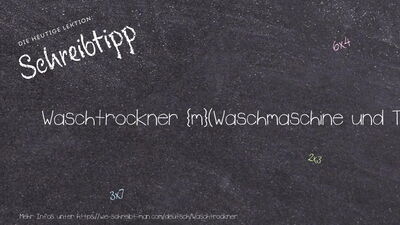 Schreibtipp Waschtrockner