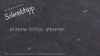 Schreibtipp im Home Office arbeiten