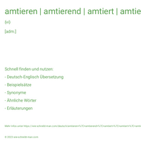 amtieren | amtierend | amtiert | amtiert | amtierte