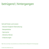 betrügend | hintergangen