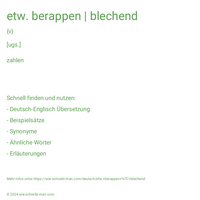 etw. berappen | blechend