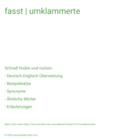 fasst | umklammerte