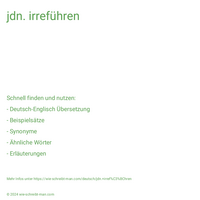 jdn. irreführen