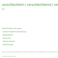 verschlechtern | verschlechternd | verschlechtert | verschlechtert | verschlechterte