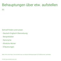 Behauptungen über etw. aufstellen