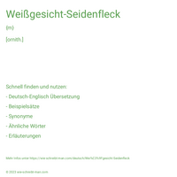 Weißgesicht-Seidenfleck