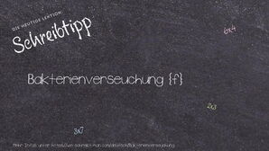 Wie schreibt man Bakterienverseuchung? Bedeutung, Synonym, Antonym & Zitate.