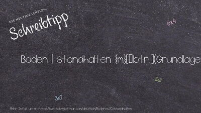 Schreibtipp Boden | standhalten