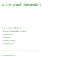 analysierend | interpretiert