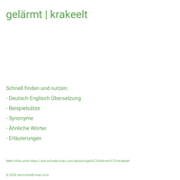 gelärmt | krakeelt