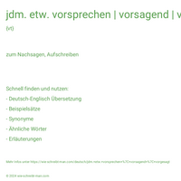 jdm. etw. vorsprechen | vorsagend | vorgesagt