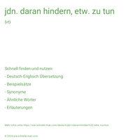 jdn. daran hindern, etw. zu tun