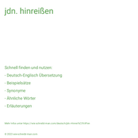 jdn. hinreißen