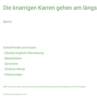 Die knarrigen Karren gehen am längsten.