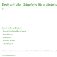 Dreikantfeile | Sägefeile für weitstehende Sägenzahnung