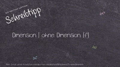 Schreibtipp Dimension | ohne Dimension