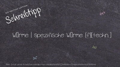 Schreibtipp Wärme | spezifische Wärme