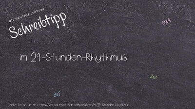 Schreibtipp im 24-Stunden-Rhythmus