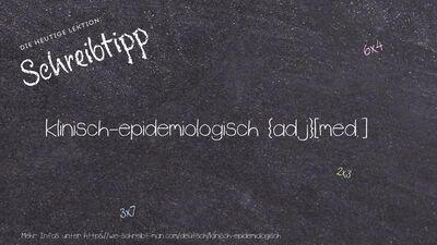 Schreibtipp klinisch-epidemiologisch