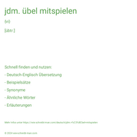 jdm. übel mitspielen