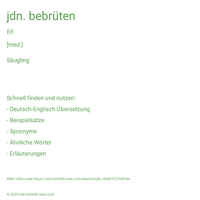 jdn. bebrüten