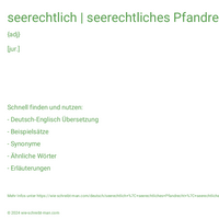 seerechtlich | seerechtliches Pfandrecht | seerechtlicher Anspruch gegen den Schiffseigner | seerechtliche Streitigkeiten