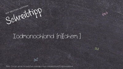 Schreibtipp Iodmonochlorid