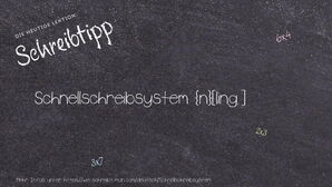 Wie schreibt man Schnellschreibsystem? Bedeutung, Synonym, Antonym & Zitate.